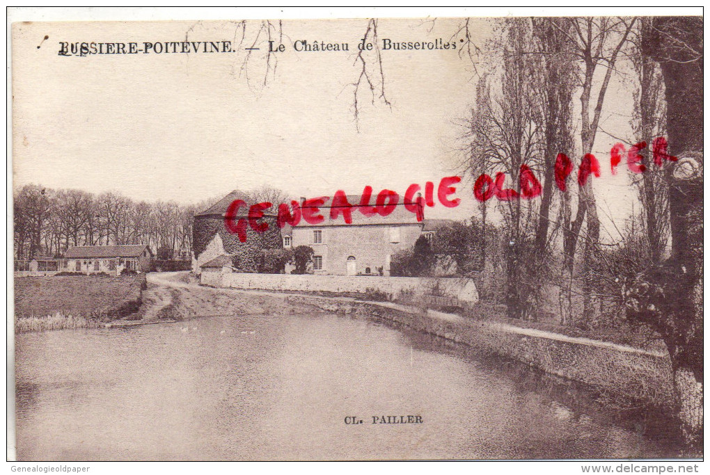 87 - BUSSIERE POITEVINE - LE CHATEAU DE BUSSEROLLES - EDITEUR PAILLER  1933 - Bussiere Poitevine