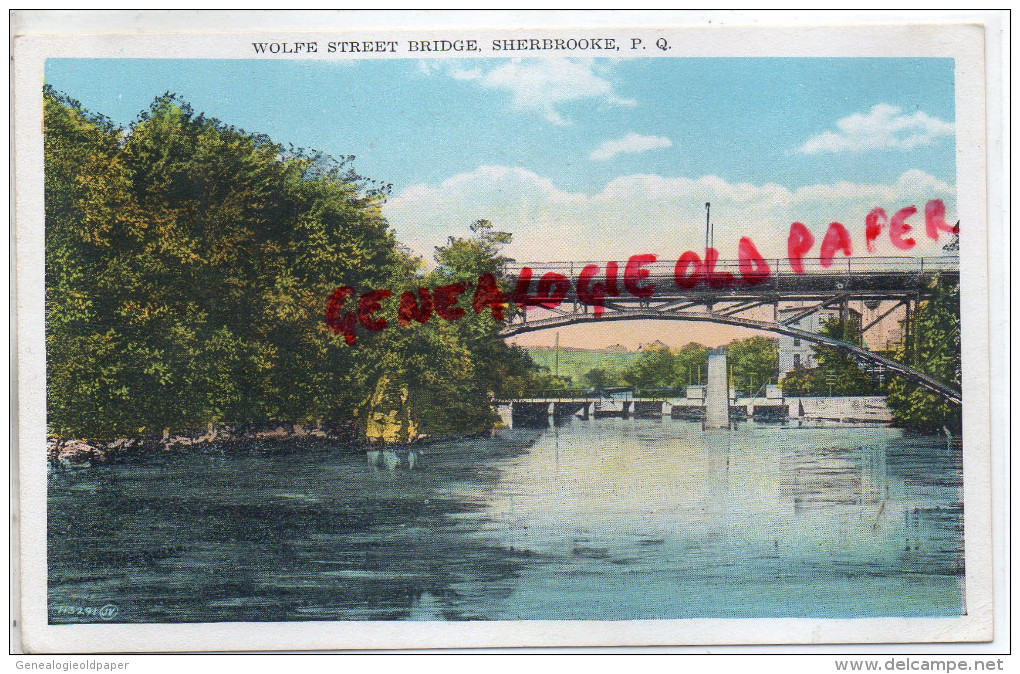 CANADA - QUEBEC - WOLFE STREET BRIDGE  - SHERBROOKE - Other & Unclassified