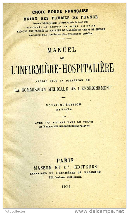 Manuel De L'infirmière Hospitalière Par Croix Rouge Française 1934 (complet Des 377 Figures) - 18 Ans Et Plus