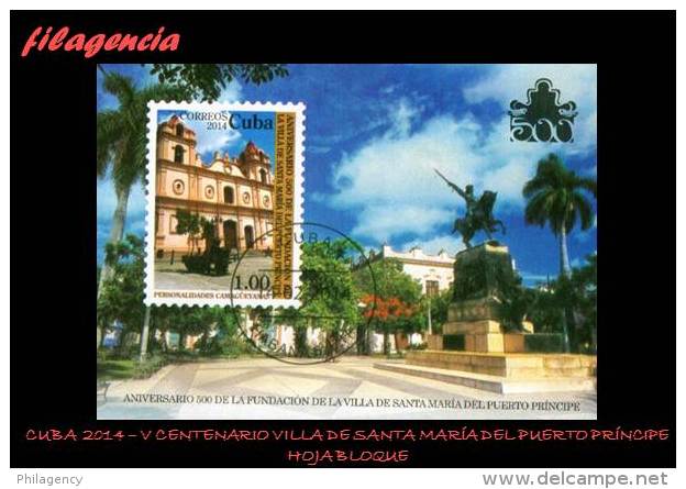 USADOS. CUBA. 2014-04 V CENTENARIO DE LA VILLA DE SANTA MARÍA DEL PUERTO PRÍNCIPE. HOJA BLOQUE - Gebruikt