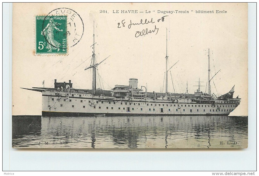 LA HAVRE - Le "Duguay-Trouin" Bâtiment Ecole. - Guerre