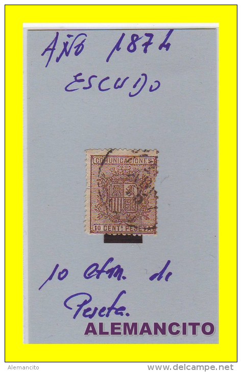 ESCUDO DE  ESPAÑA   AÑO 1874  VALOR - 10 Cts: - Oblitérés