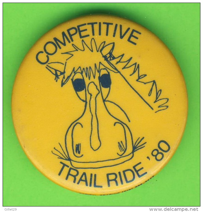 PIN´S, MACARONS, BADGES - COMPETITIVE TRAIL RIDE, 1980 - - Other & Unclassified