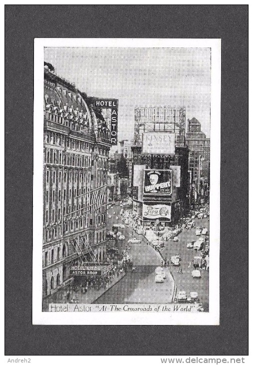 NEW YORK - HOTEL ASTOR - TIMES SQUARE THE CROSSROADS OF THE WORLD - R.K. CHRISTENBERRY PRES. - Time Square