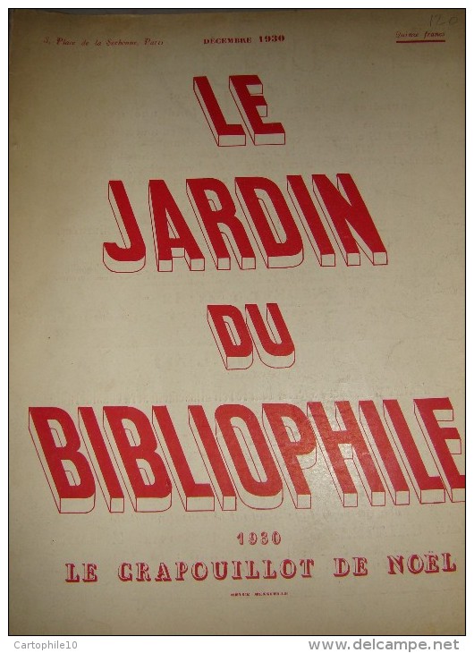 LE CRAPOUILLOT  LE JARDIN DU BIBLIOPHILE  CRAPOUILLOT DE NOEL  1930 - 1900 - 1949