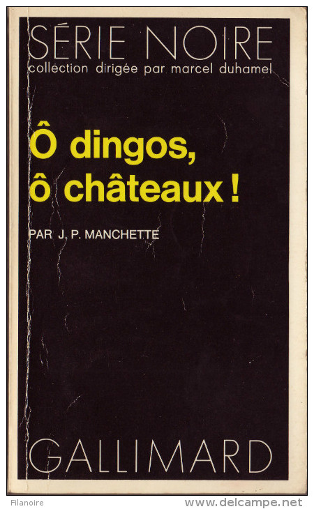 Jean-Pierre MANCHETTE O Dingos, ô Châteaux Série Noire N°1489 (EO, 1972) - Série Noire