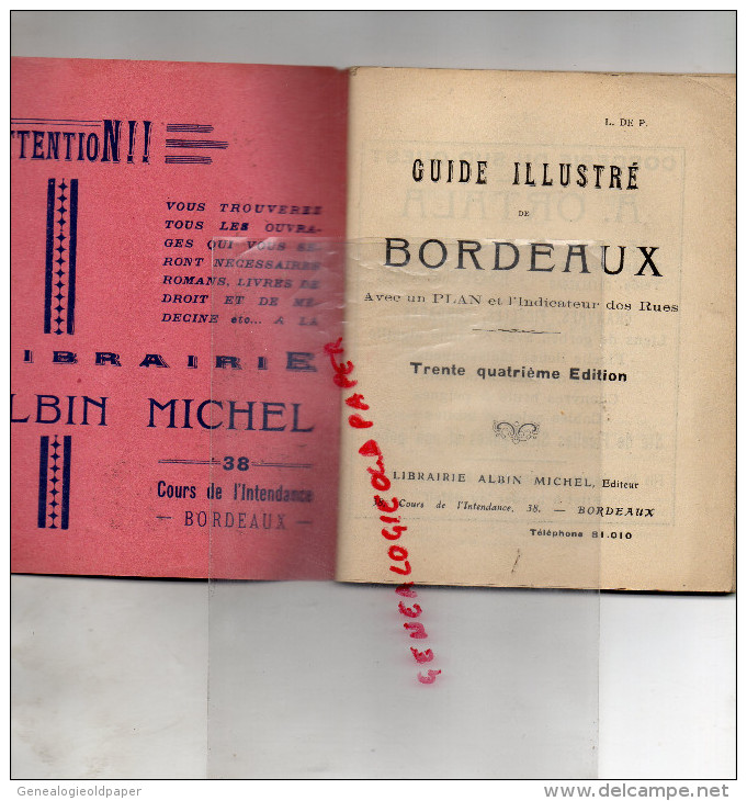33 - BORDEAUX - GUIDE ILLUSTRE 1930- ALBIN MICHEL EDITEUR- AVEC PLAN DES RUES- CAVE DU MEDOC-GROENDAHL-ORTALA CORDERIE - Dépliants Touristiques