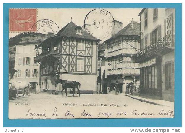 CPA La Place Et Maison Sergentale CHÂTELDON 63 - Chateldon