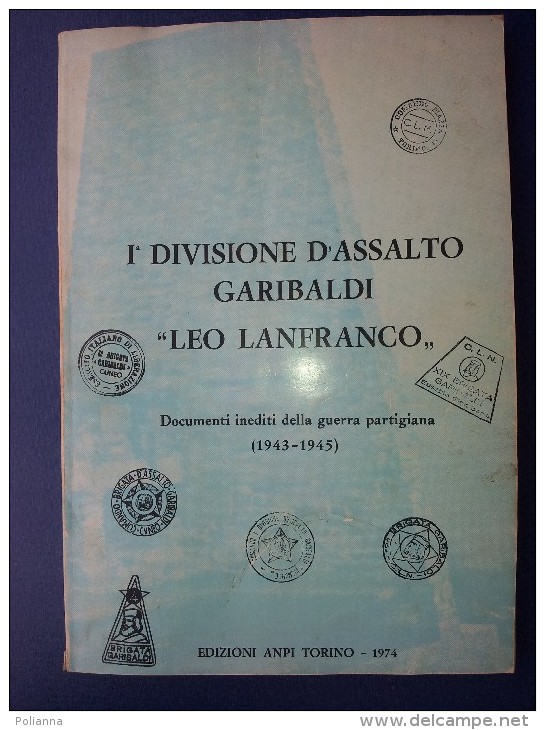 M#0L8 Iª DIVISIONE D'ASSALTO GARIBALDI "LEO LANFRANCO"- GUERRA PARTIGIANI ANPI Ed.1974 - Oorlog 1939-45