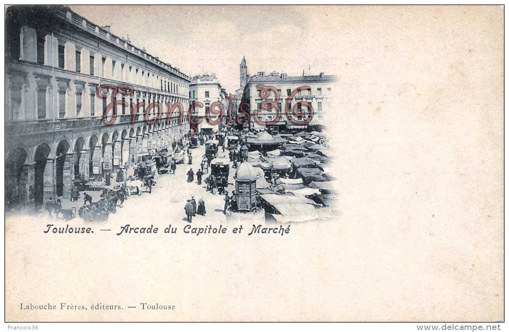 (31) Toulouse - Arcade Du Capitole Et Marché - 2 SCANS - Toulouse