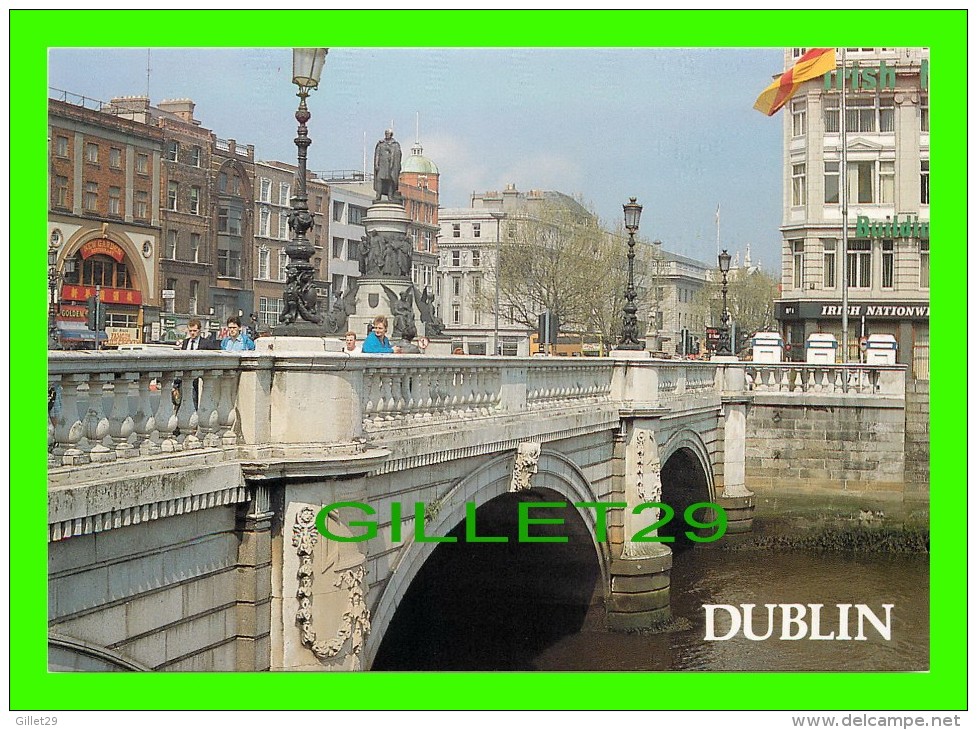 DUBLIN, IRELAND - O'CONNEL BRIDGE & STREET - REAL IRELAND DESIGN LTD - - Dublin