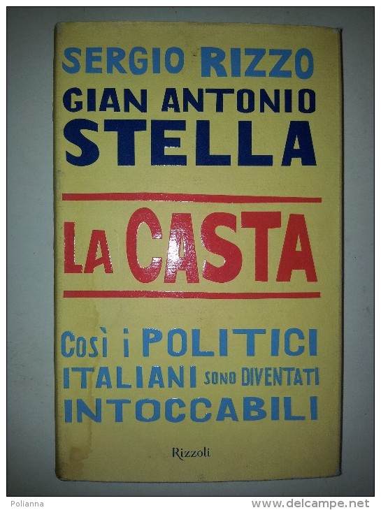 M#0L28  Sergio Rizzo Gian Antonio Stella LA CASTA Rizzoli Ed.2007/POLITICA - Society, Politics & Economy