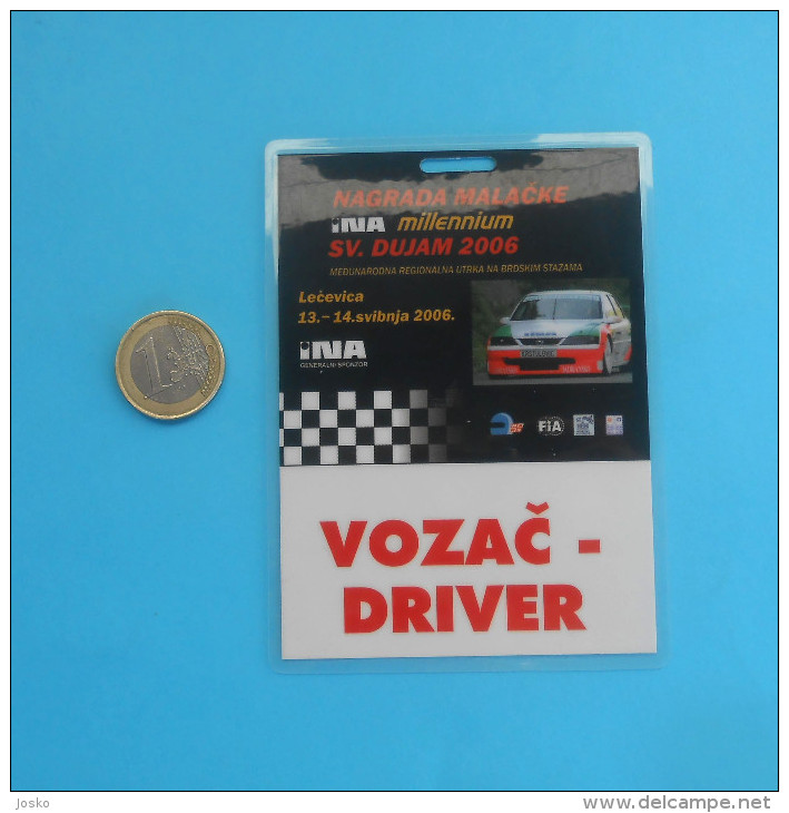 FIA - INTERNATIONAL HILL CLIMB RACE - MALACKA GRAND PRIX 2006. ... DRIVER - Croatian Official Pass - Car Racing - F1