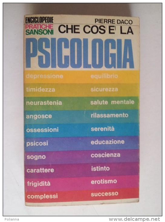 M#0L48 Pierre Daco CHE COS'E' LA PSICOLOGIA Enciclopedie Pratiche Sansoni Ed.1969 - Medicina, Psicologia