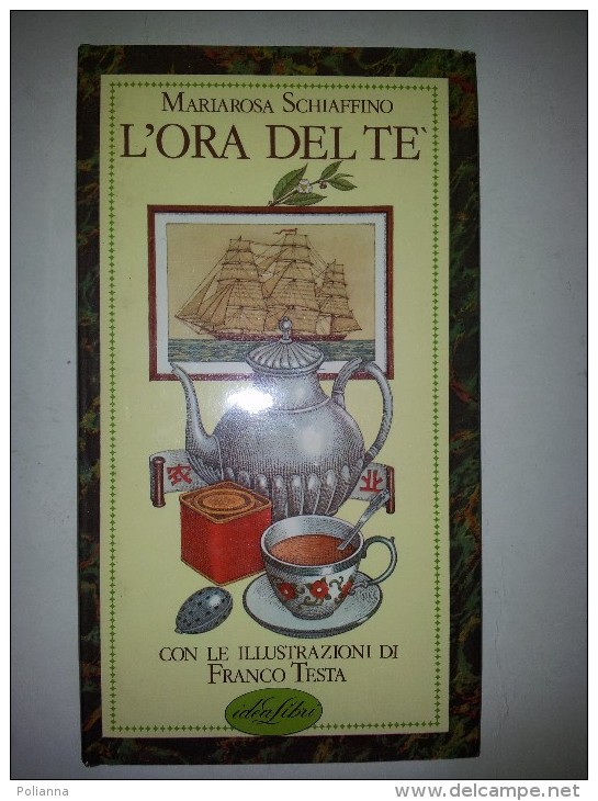 M#0L52 Mariarosa Schiaffino L´ORA DEL TE´ Idea Libri Ed.1983/Ill.di Franco Testa - Huis En Keuken