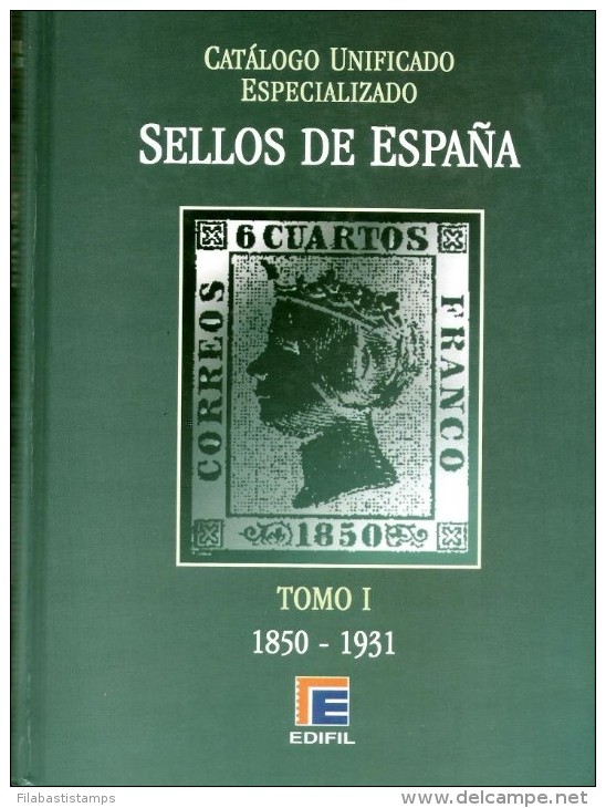 CATÁLOGO UNIFICADO ESPECIALIZADO EDIFIL TOMO I 1850 - 1931 EDICIÓN 2006 PERFECTO SPAIN CATALOGUE SPANIEN ESPGNE SPANJE - Autres & Non Classés