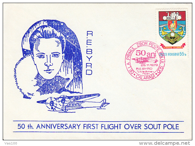 R.E. BYRD, FIRST FLIGHT OVER SOUTH POLE, SPECIAL COVER, 1979, ROMANIA - Vols Polaires