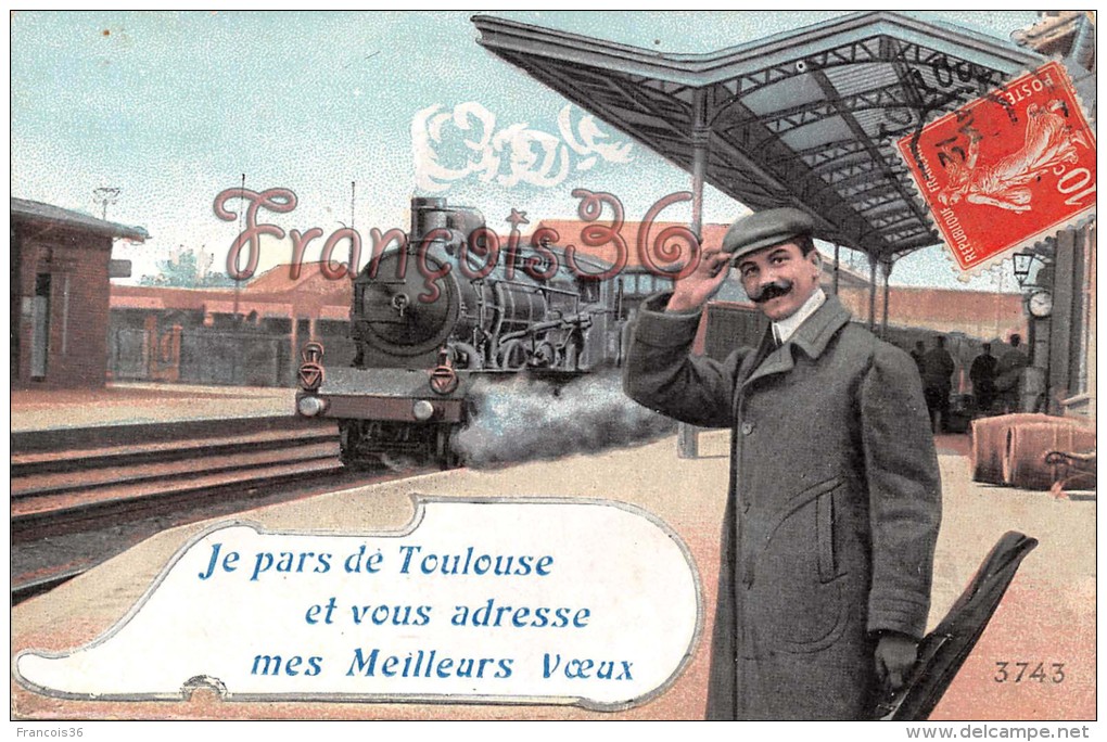 (31) Toulouse - Je Pars Et Vous Adresse Mes Meilleurs Voeux - Train Tren Locomotive - 2 SCANS - Toulouse