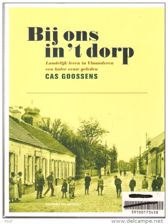 Bij Ons In't Dorp --- Landelijk Leven In Vlaanderen Een Halve Eeuw Geleden . Gaat Over Itegem ( Heist-op-den-Berg) - Histoire