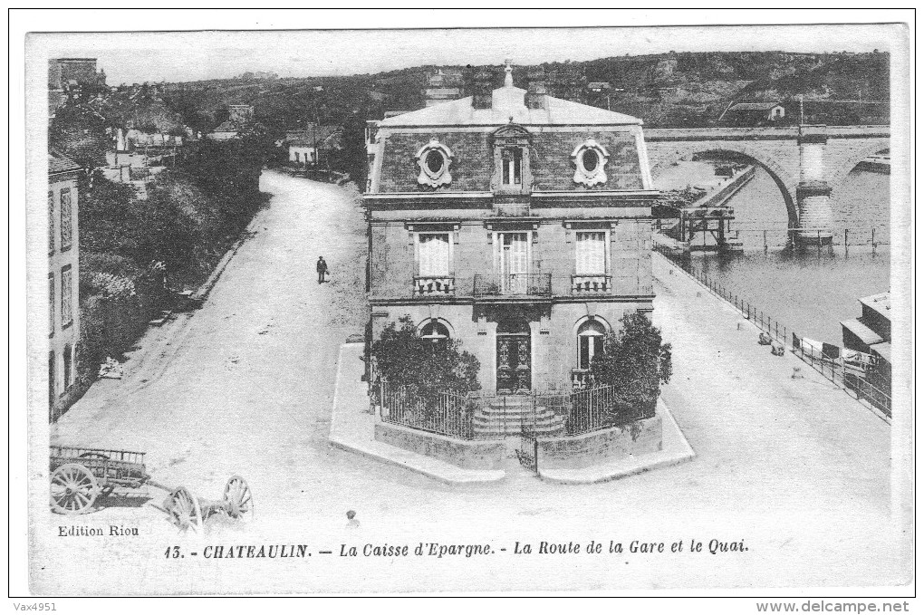 CHATEAULIN LA CAISSE  D EPARGNE LA ROUTE DE LA GARE ET LE QUAI - Châteaulin