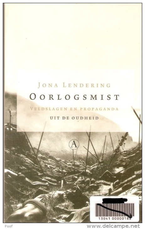 Oorlogsmist : Jona Lendering ---  Veldslagen En Propaganda Uit De Oudheid. - Storia