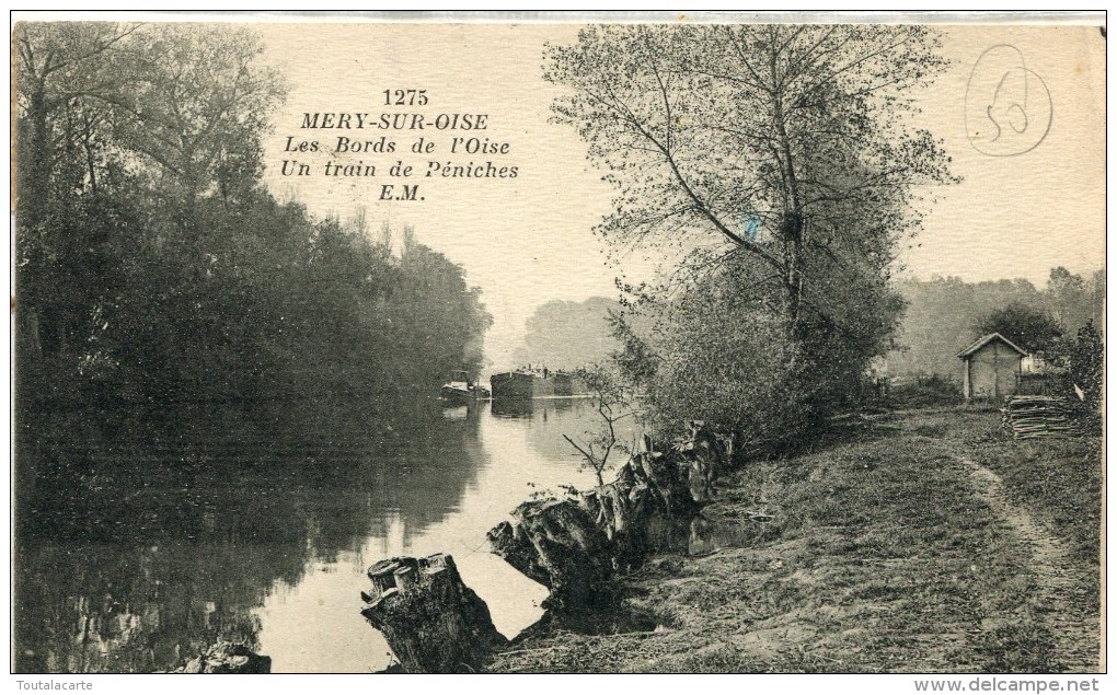 CPA 95 MERY SUR OISE LES BORDS DE L OISE UN TRAIN DE PENICHE  1922 - Mery Sur Oise