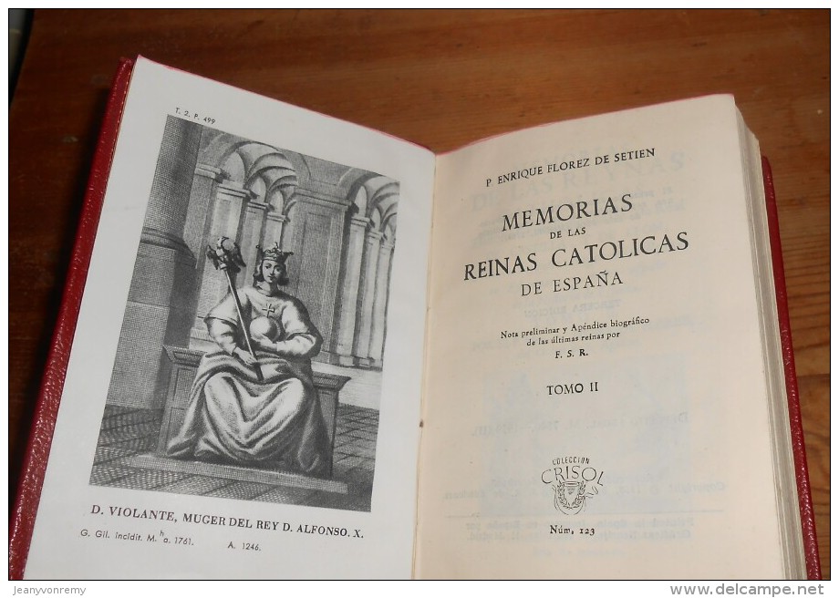 Memorias De Las  Reinas Catolicas De Espana. Tome II. P. Enrique Florez De Setien. 1959. - Culture