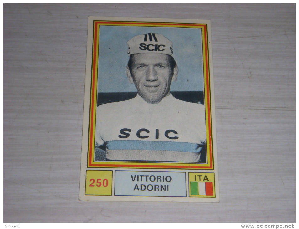 CYCLISME CARTE PANINI 250 SPRINT 71 VITTORIO ADORNI ITALIE SCIC - Cycling