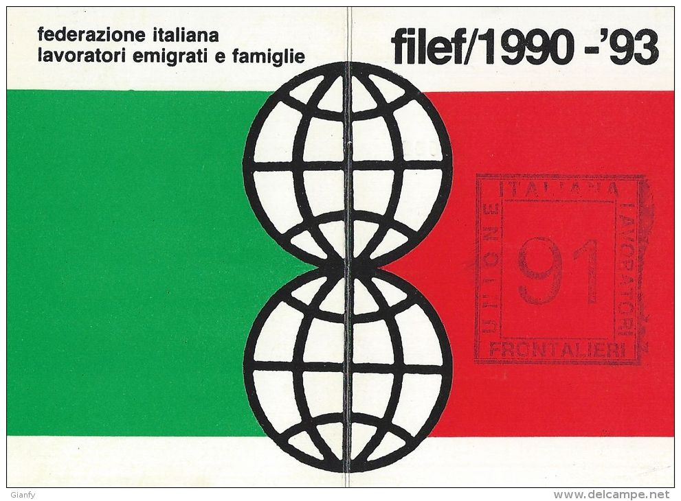 TESSERA FILEF FEDERAZIONE ITAL LAVORATORI EMIGRATI E FAMIGLIE 1991 - Documenti Storici