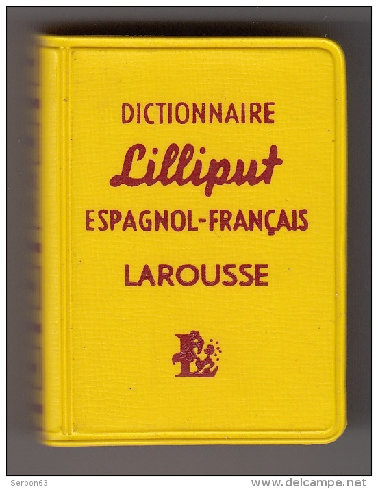 1 LE PLUS PETIT DICTIONNAIRE DU MONDE ? LILLIPUT ESPAGNOL FRANCAIS LAROUSSE 3,5X5X2cm 640 PAGES ANNEE 1961 ETAT NEUF - Diccionarios, Enciclopedias