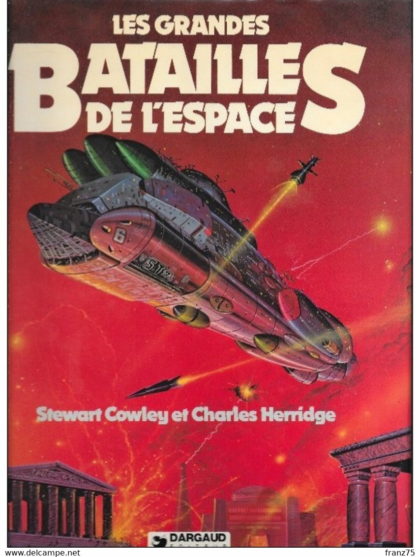 Les Grandes Batailles De L'Espace--Cowley/Herridge-Dargaud 1979-TBE - Sonstige & Ohne Zuordnung