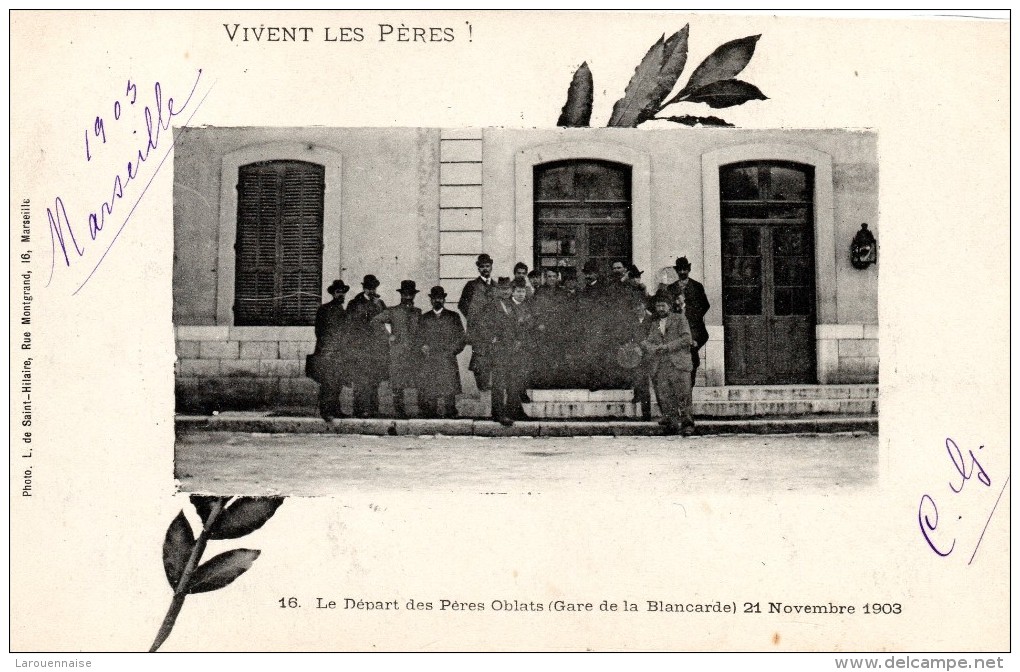13 - MARSEILLE  Le Départ Des Pères (Gare De La Blancarde) Le 21 Novembre 1903 - Cinq Avenues, Chave, Blancarde, Chutes Lavies