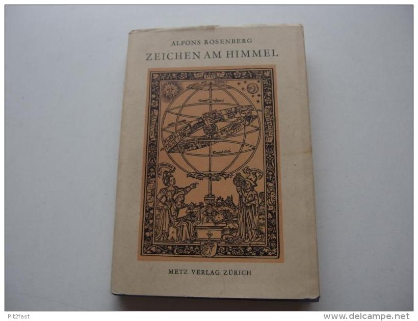 Alfons Rosenberg : Zeichen Am Himmel , Das Weltbild Der Astrologie , Astrologica Band I. Metz , 1949 , Astronomie - Sciences