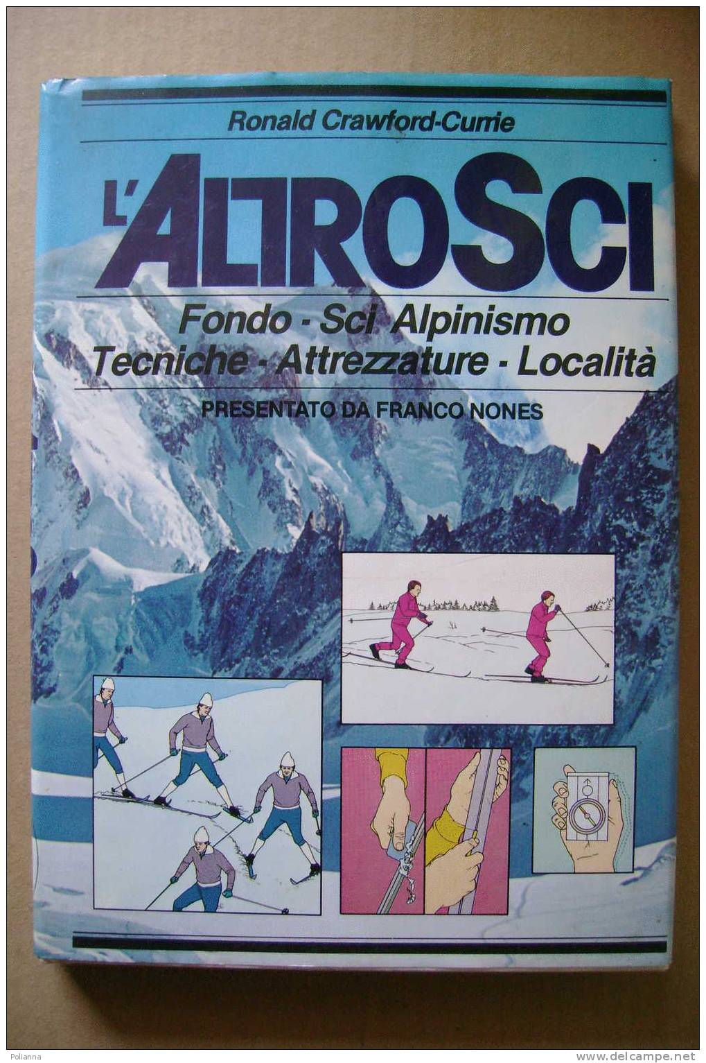 PCU/5 R.Crawford-Currie SCI FONDO-ALPINISMO-ATTREZZATURE 1984/Monte Bianco/Gran Paradiso/Bernina/Cevedale/Adamello - Sport