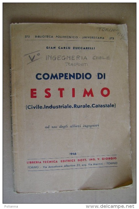 PCU/10 Biblioteca Politecnico- Zuccarelli COMPENDIO DI ESTIMO Civile - Industriale - Rurale - Catastale Ed. Giorgio 1946 - Altri & Non Classificati