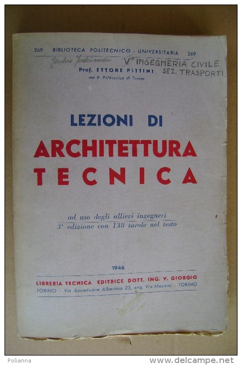 PCU/11 Biblioteca Politecnico Universitaria - Pittini LEZIONI ARCHITETTURA TECNICA Ed. Giorgio 1946 - Arts, Architecture