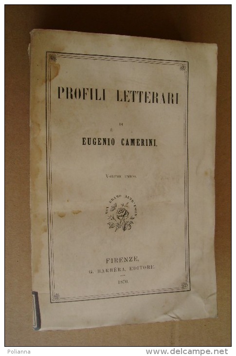 PCU/28 PROFILI LETTERARI Di Eugenio Camerini Ed. Barbera 1870 - Antiguos