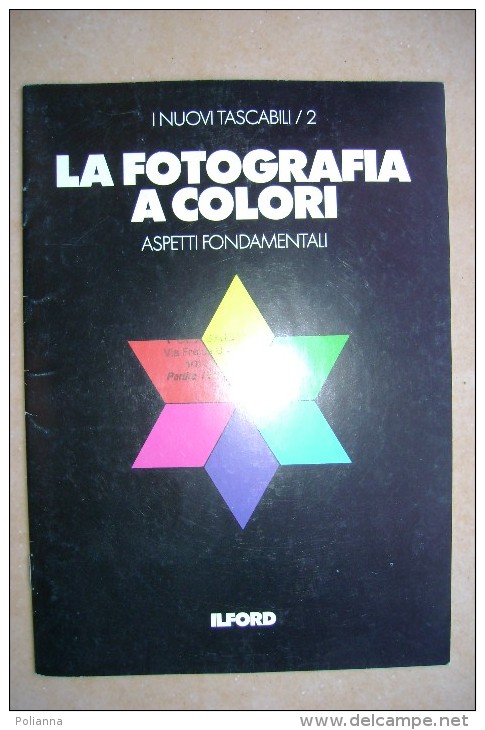 PCU/59 FOTOGRAFIA - Nuovi Tascabili ILFORD - LA FOTOGRAFIA A COLORI Anni ´70 - Photo