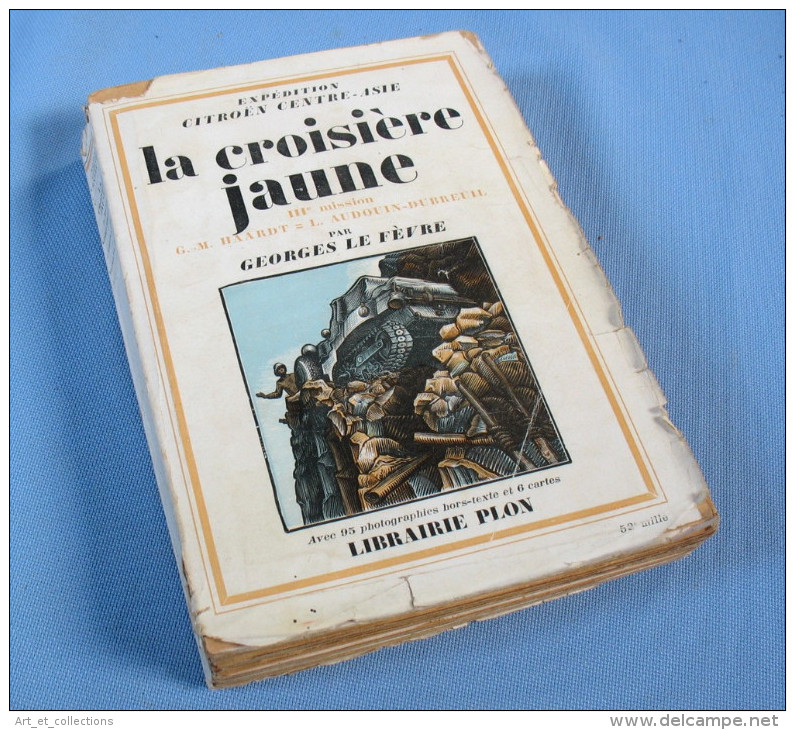 La Croisière Jaune -  IIIè Mission / Georges Le Fèvre / Édition De 1949 - 1901-1940