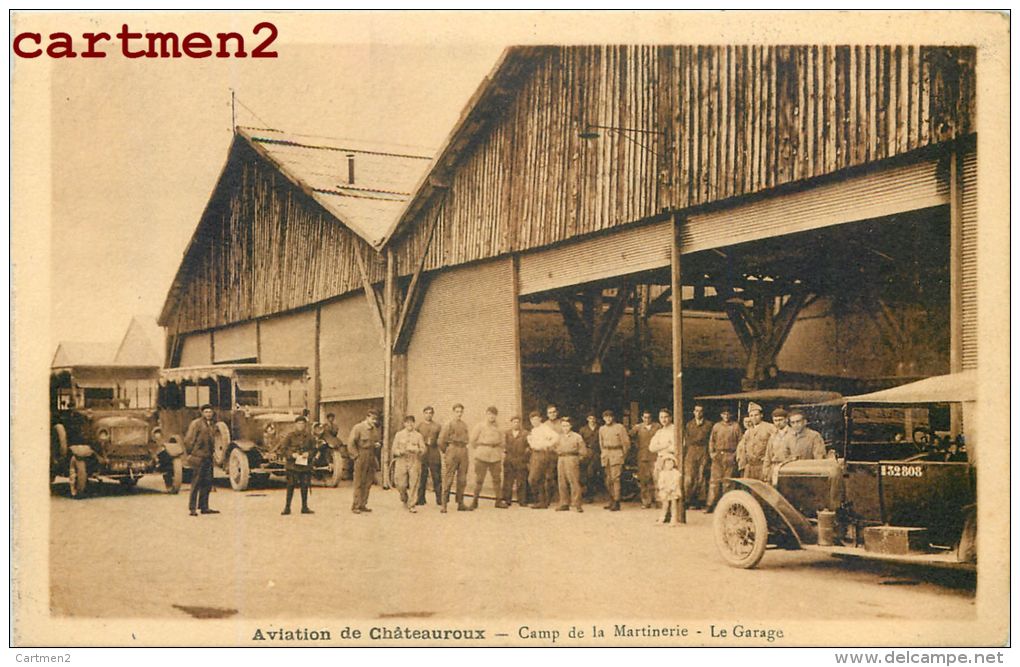 CHATEAUROUX BASE D'AVIATION LE CAMP DE LA MARTINERIE LE GARAGE AVIATEURS AVION ESCADRILLE AUTOMOBILE 37 - Chateauroux