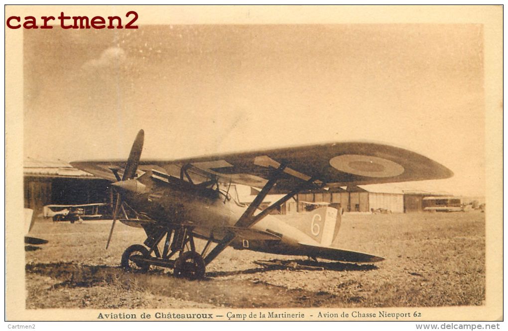 CHATEAUROUX BASE D'AVIATION LE CAMP DE LA MARTINERIE AVION DE CHASSE NIEUPORT 62 GUERRE AVIATEURS ESCADRILLE PLANE - 1919-1938: Between Wars