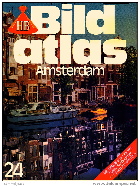 HB Bild-Atlas Bildband  Nr. 24 / 1980 : Amsterdam  -  Durch Eine Weltstadt Zu Fuss Und Per Boot - Travel & Entertainment