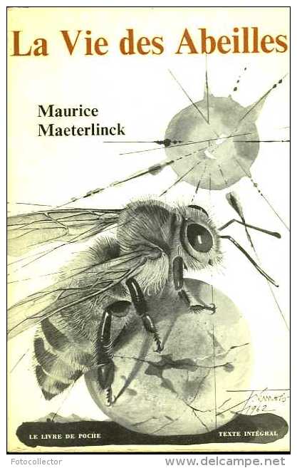 La Vie Des Abeilles Par Maurice Maeterlinck (Nobel Littérature 1911) - Auteurs Belges