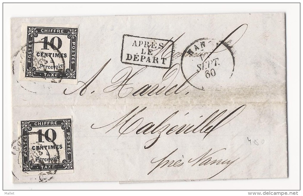 Lettre De 1860 De Nancy à Malzéville - Taxée Avec 2 Timbres 10 Cts Noir + Cachet "Après Le Départ" - 1859-1959 Lettres & Documents