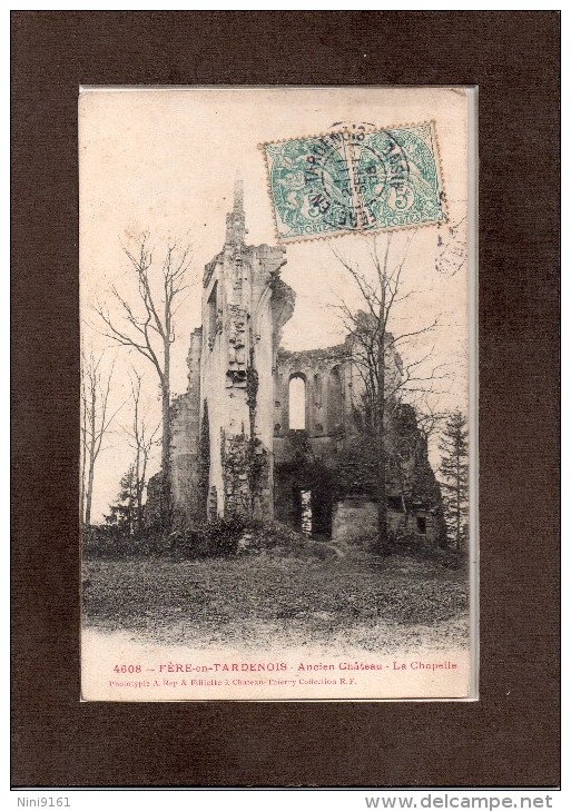 CPA   --  DPT  02  --  FERE  EN  TARDENOIS  --  ANCIEN  CHATEAU  --  LA  CHAPELLE.......... - Fere En Tardenois