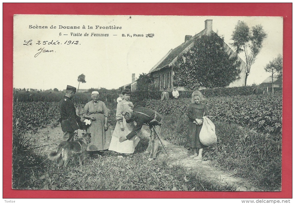 Scènes De Douane -Douaniers à La Frontière Franco-belge - Visite De Femmes - 1912 ( Voir Verso ) - Douane