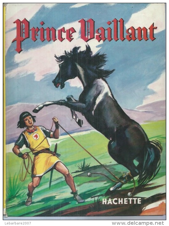 PRINCE VAILLANT  " PRINCE VAILLANT "  -  FOSTER - E.O.  1957  HACHETTE - Prince Valiant