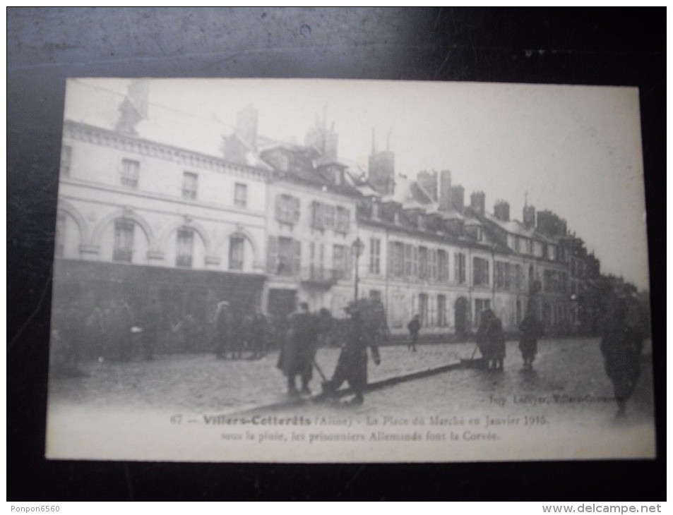 VILLERS COTTERETS AISNE LA PLACE DU MARCHE JANVIER 1915 LES PRISONNIERS ALLEMANDS - Villers Cotterets