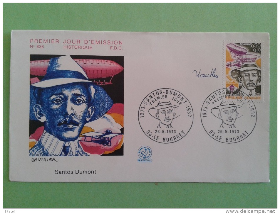 FRANCE 1973 - N°1746 - PREMIER JOUR FDC - Aviateur Santos Dumont - Signé Par Le Graveur Jacques GAUTHIER - Non Classés