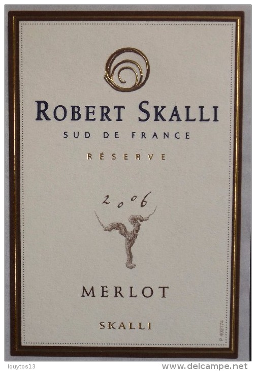 ETIQUETTE De VIN " ROBERT SKALLI " - Merlot 2006  - Parfait état  - - Vin De Pays D'Oc